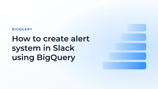 How to create alert system in Slack using BigQuery