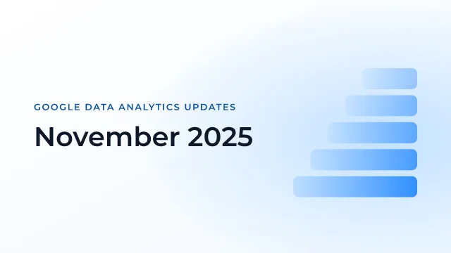 Latest Updates on Google Data Analytics (November 2025)